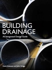 Building Drainage: An Integrated Design Guide kaina ir informacija | Socialinių mokslų knygos | pigu.lt
