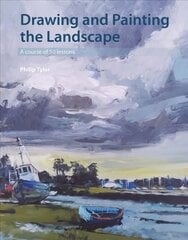 Drawing and Painting the Landscape: A course of 50 lessons цена и информация | Книги о питании и здоровом образе жизни | pigu.lt