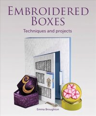Embroidered Boxes: Techniques and Projects kaina ir informacija | Knygos apie sveiką gyvenseną ir mitybą | pigu.lt