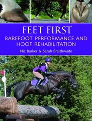 Feet First: Barefoot Performance and Hoof Rehabilitation kaina ir informacija | Knygos apie sveiką gyvenseną ir mitybą | pigu.lt