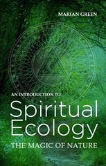 Introduction to Spiritual Ecology: The Magic of Nature цена и информация | Самоучители | pigu.lt