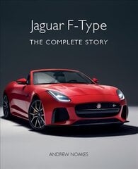 Jaguar F-Type: The Complete Story kaina ir informacija | Kelionių vadovai, aprašymai | pigu.lt