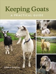 Keeping Goats: A Practical Guide цена и информация | Книги о питании и здоровом образе жизни | pigu.lt