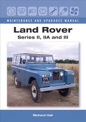 Land Rover Series II, IIA and III Maintenance and Upgrades Manual kaina ir informacija | Kelionių vadovai, aprašymai | pigu.lt