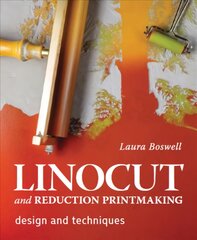 Linocut and Reduction Printmaking: Design and techniques цена и информация | Книги об искусстве | pigu.lt