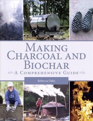 Making Charcoal and Biochar: A comprehensive guide цена и информация | Развивающие книги | pigu.lt