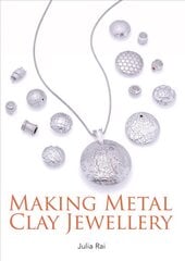 Making Metal Clay Jewellery kaina ir informacija | Knygos apie meną | pigu.lt