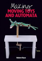 Making Moving Toys and Automata kaina ir informacija | Lavinamosios knygos | pigu.lt