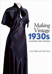 Making Vintage 1930s Clothes for Women kaina ir informacija | Knygos apie madą | pigu.lt