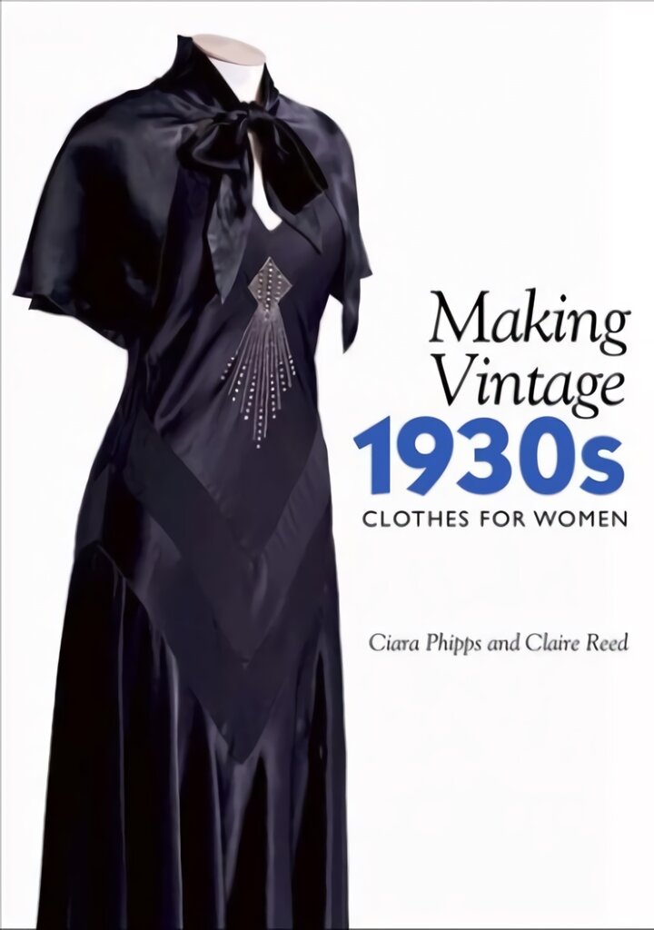 Making Vintage 1930s Clothes for Women цена и информация | Knygos apie madą | pigu.lt