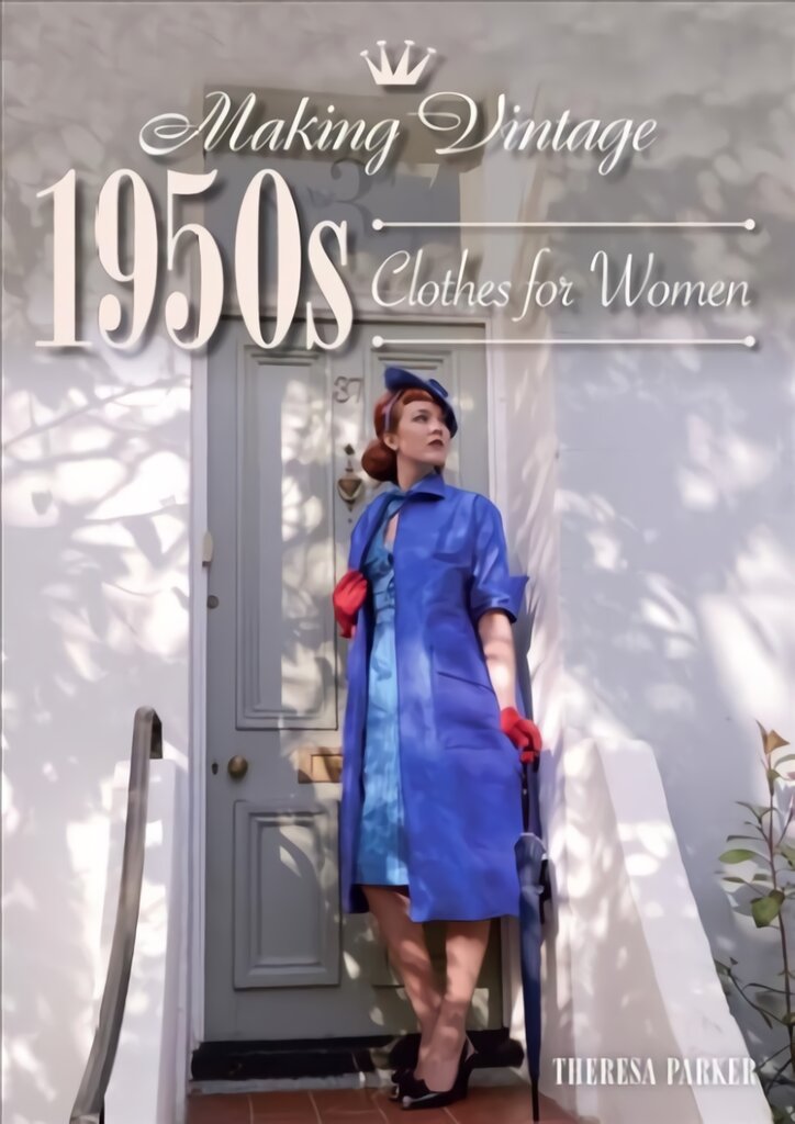 Making Vintage 1950s Clothes for Women kaina ir informacija | Knygos apie madą | pigu.lt