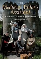 Medieval Tailor's Assistant: Common Garments 1100-1480 New edition цена и информация | Книги об искусстве | pigu.lt