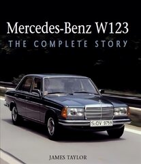 Mercedes-Benz W123: The Complete Story цена и информация | Путеводители, путешествия | pigu.lt