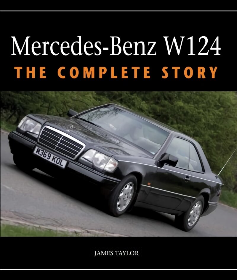 Mercedes-Benz W124: The Complete Story kaina ir informacija | Kelionių vadovai, aprašymai | pigu.lt