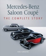 Mercedes-Benz Saloon Coupe: The Complete Story kaina ir informacija | Kelionių vadovai, aprašymai | pigu.lt
