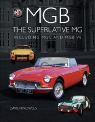 MGB - The superlative MG: Including MGC and MGB V8 цена и информация | Путеводители, путешествия | pigu.lt