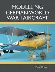 Modelling German World War I Aircraft kaina ir informacija | Lavinamosios knygos | pigu.lt