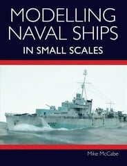 Modelling Naval Ships in Small Scales цена и информация | Развивающие книги | pigu.lt