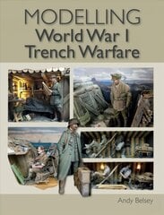 Modelling World War 1 Trench Warfare цена и информация | Развивающие книги | pigu.lt