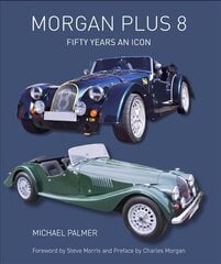 Morgan Plus 8: Fifty Years an Icon kaina ir informacija | Kelionių vadovai, aprašymai | pigu.lt