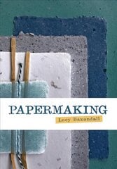 Papermaking: An Artist's Guide kaina ir informacija | Knygos apie meną | pigu.lt