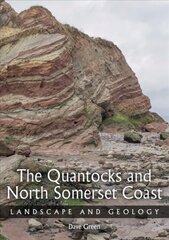 Quantocks and North Somerset Coast: Landscape and Geology kaina ir informacija | Socialinių mokslų knygos | pigu.lt