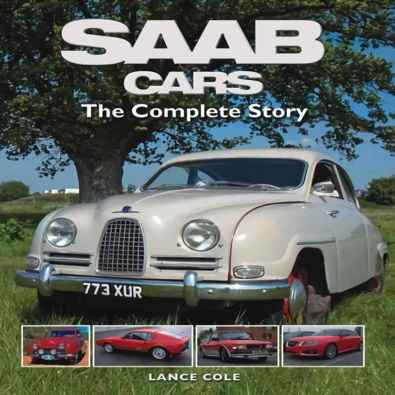 SAAB Cars: The Complete Story kaina ir informacija | Kelionių vadovai, aprašymai | pigu.lt