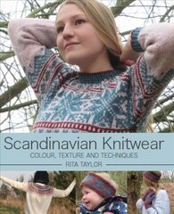 Scandinavian Knitwear: Colour, Texture and Techniques цена и информация | Книги об искусстве | pigu.lt