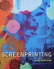 Screenprinting kaina ir informacija | Knygos apie meną | pigu.lt