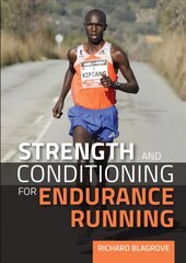 Strength and Conditioning for Endurance Running kaina ir informacija | Knygos apie sveiką gyvenseną ir mitybą | pigu.lt