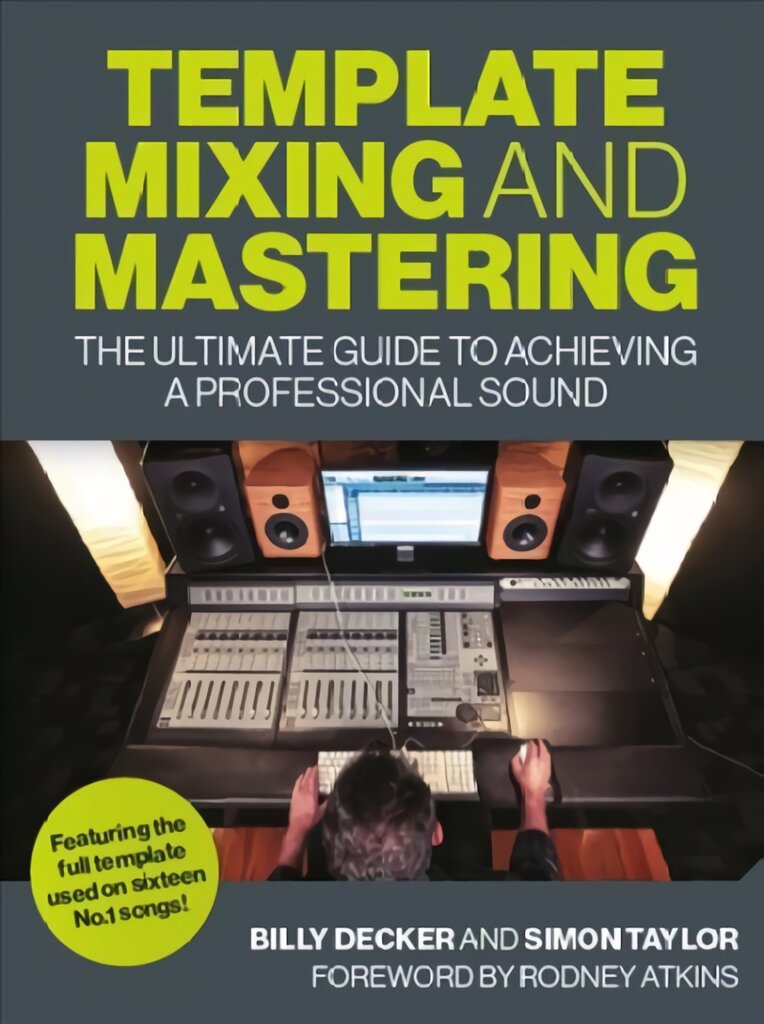 Template Mixing and Mastering: The Ultimate Guide to Achieving a Professional Sound kaina ir informacija | Knygos apie meną | pigu.lt
