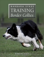 Barbara Sykes' Training Border Collies цена и информация | Книги о питании и здоровом образе жизни | pigu.lt