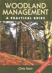 Woodland Management: A Practical Guide - Second Edition New edition цена и информация | Книги по социальным наукам | pigu.lt