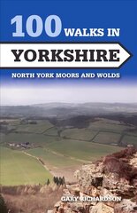 100 Walks in Yorkshire: North York Moors and Wolds цена и информация | Путеводители, путешествия | pigu.lt