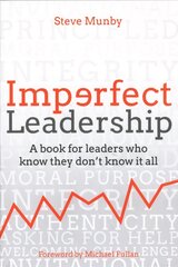 Imperfect Leadership: A book for leaders who know they don't know it all kaina ir informacija | Socialinių mokslų knygos | pigu.lt