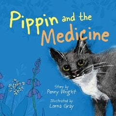 Pippin and the Medicine: A funny and vibrant true story for pet owners of all ages kaina ir informacija | Knygos mažiesiems | pigu.lt