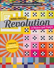 Nine-Patch Revolution: 20 Modern Quilt Projects kaina ir informacija | Knygos apie meną | pigu.lt