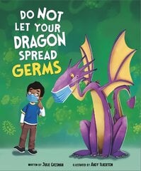 Do Not Let Your Dragon Spread Germs цена и информация | Книги для самых маленьких | pigu.lt