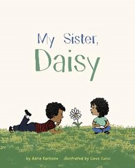 My Sister, Daisy цена и информация | Книги для самых маленьких | pigu.lt