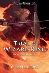 Trial Of The Wizard King: The Wizard King Trilogy Book Two kaina ir informacija | Fantastinės, mistinės knygos | pigu.lt