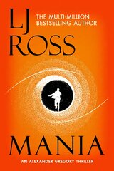 Mania: An Alexander Gregory Thriller цена и информация | Fantastinės, mistinės knygos | pigu.lt