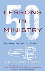 50 Lessons in Ministry: Reflections after fifty years of ministry цена и информация | Духовная литература | pigu.lt