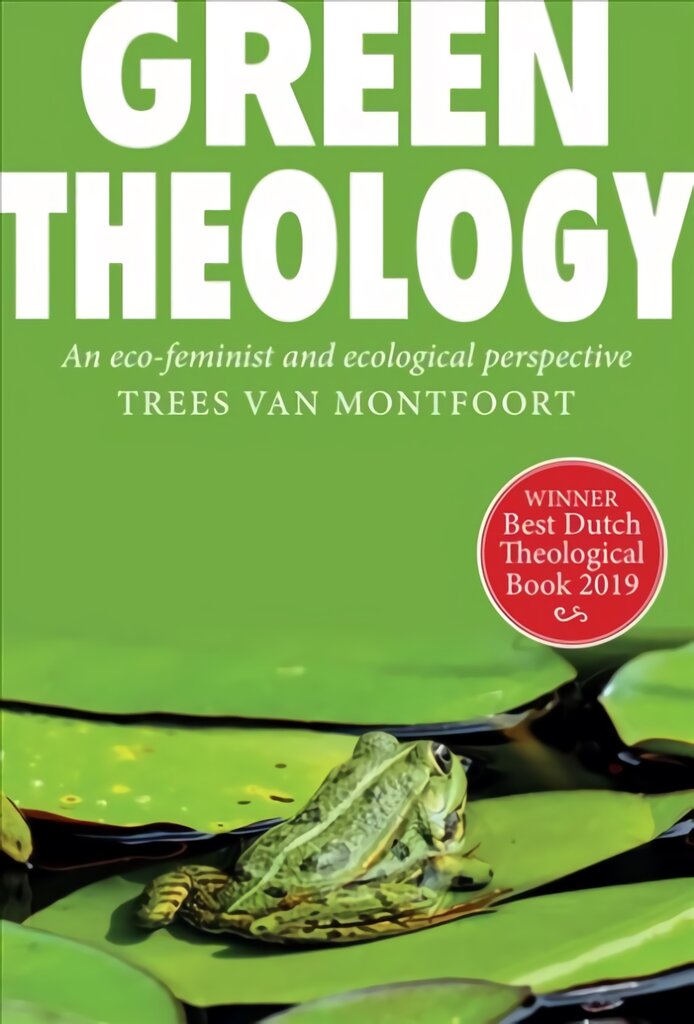 Green Theology: An Eco-Feminist and Ecumenical Perspective цена и информация | Dvasinės knygos | pigu.lt
