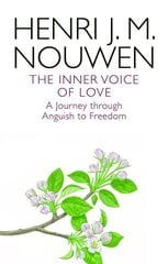 Inner Voice of Love: A Journey Through Anguish to Freedom kaina ir informacija | Dvasinės knygos | pigu.lt