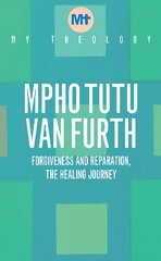 My Theology: Forgiveness and Reparation - The Healing Journey цена и информация | Духовная литература | pigu.lt