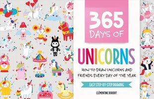 365 Days of Unicorns: How to Draw Unicorns and Friends Every Day of the Year kaina ir informacija | Knygos apie meną | pigu.lt