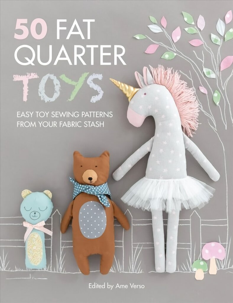 50 Fat Quarter Toys: Easy Toy Sewing Patterns from your Fabric Stash kaina ir informacija | Enciklopedijos ir žinynai | pigu.lt