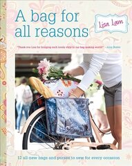 Bag for All Reasons: 12 all-new bags and purses to sew for every occasion kaina ir informacija | Knygos apie sveiką gyvenseną ir mitybą | pigu.lt