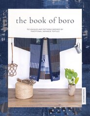 Book of Boro: Techniques and patterns inspired by traditional Japanese textiles kaina ir informacija | Knygos apie sveiką gyvenseną ir mitybą | pigu.lt