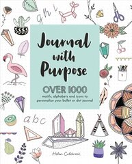 Journal with Purpose: Over 1000 motifs, alphabets and icons to personalize your bullet or dot journal kaina ir informacija | Knygos apie sveiką gyvenseną ir mitybą | pigu.lt